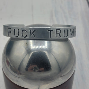 F*&k Trump Handstamped Aluminum Cuff Bracelet